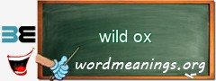 WordMeaning blackboard for wild ox